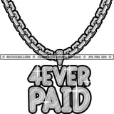 4ever Paid Diamond Charm Gemstone Chain Luxury Wealth Jewelry Silver Necklace Jewel Logo Hustle Skillz SVG PNG JPG Vector Cut Files Silhouette Cricut