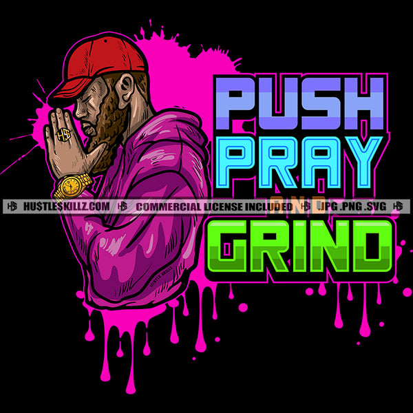 Push Pray Grind Black man Praying Hustler Logo Hustle Skillz SVG PNG JPG Vector Cut  Files Silhouette Cricut