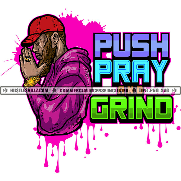 Push Pray Grind Black man Praying Hustler Logo Hustle Skillz SVG PNG JPG Vector Cut  Files Silhouette Cricut