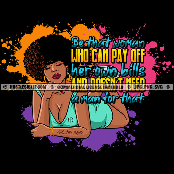 Be That Kind Of Woman Who Can Pay Off Her Own Bills Quotes Logo Hustle Skillz SVG PNG JPG Vector Cut  Files Silhouette Cricut