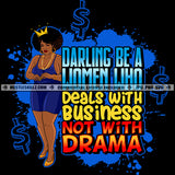 Darling Be A Woman Who Deals With Business Savage Life Quotes Logo Hustle Skillz SVG PNG JPG Vector Cut  Files Silhouette Cricut