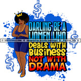 Darling Be A Woman Who Deals With Business Savage Life Quotes Logo Hustle Skillz SVG PNG JPG Vector Cut  Files Silhouette Cricut