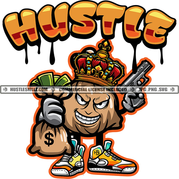 Hustle Gangster Money Bag Crown Grind Cash Dollar Hustler Crime Hand Gun Logo Hustle Skillz SVG PNG JPG Vector Cut Files Silhouette Cricut