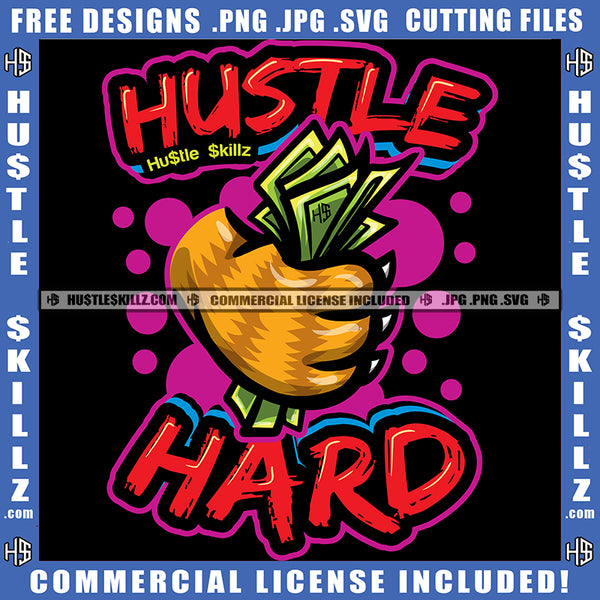 Hustle Hard Gangster Cat Holding Money Hustling Hustler Logo Hustle Skillz SVG PNG JPG Vector Cut Files Silhouette Cricut