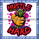 Hustle Hard Gangster Cat Holding Money Hustling Hustler Logo Hustle Skillz SVG PNG JPG Vector Cut Files Silhouette Cricut