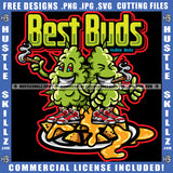 Weed Cannabis Narcotic Medical Marijuana Best Buds Herbal Medicine Addiction Cannabis Pot Stone High Life Smoker Smoking Smoke Drug Relax Weed leaf Logo Hustle Skillz SVG PNG JPG Vector Cut Files Silhouette Cricut