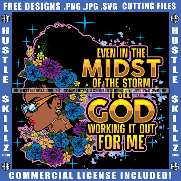 Even In The Midst Of The Storm God Quotes Logo Hustle Skillz SVG PNG JPG Vector Cut  Files Silhouette Cricut