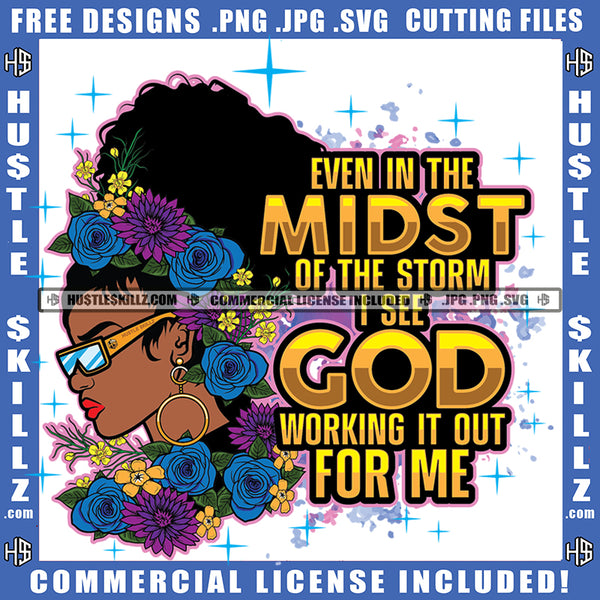 Even In The Midst Of The Storm God Quotes Logo Hustle Skillz SVG PNG JPG Vector Cut  Files Silhouette Cricut