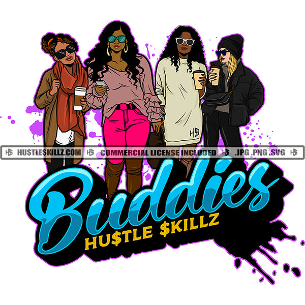 Buddies Best Friends Sistas Sisters Hustler Grind Hustle Skillz SVG PNG JPG Silhouette Cricut Cut Files