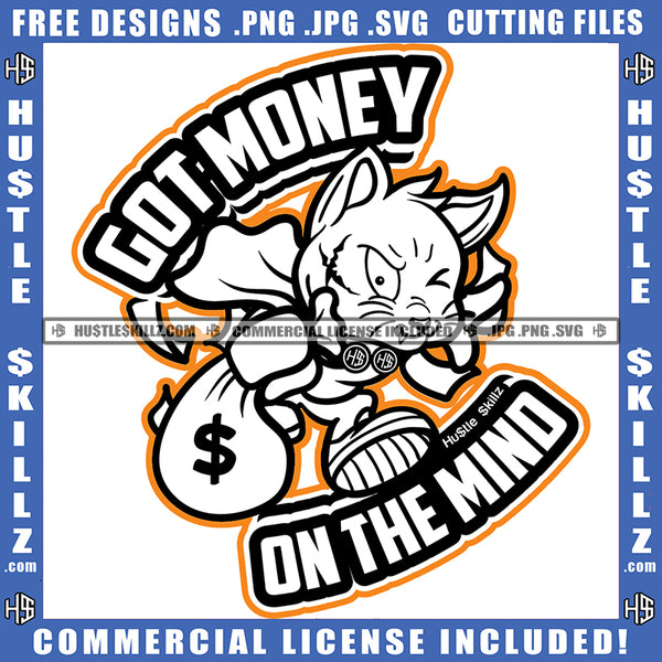 Got Money On The Mind Savage Quotes Scarface Gangster Cat Running Holding Money Bag Cash Logo Hustle Skillz SVG PNG JPG Vector Cut Files Silhouette Cricut