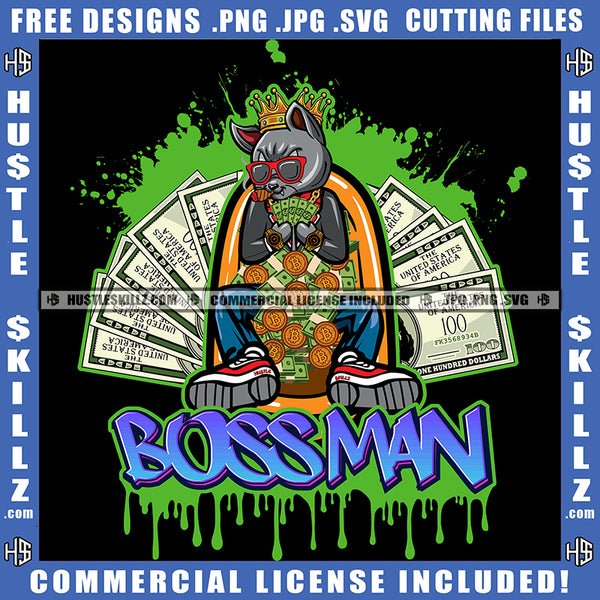 Boss man Gangster Hustler Cat Bathtub Full Money Logo Hustle Skillz SVG PNG JPG Vector Cut  Files Silhouette Cricut