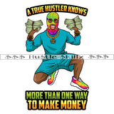 A True Hustler Knows Gangster Man Quotes Hustler Hustling Grind Hustle Skillz SVG PNG JPG EPS Cutting Files