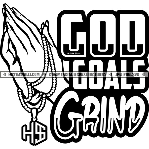 Female Praying Hands God Goals Grind Hip Hop Rap Logos Black And White Designs Hustle Skillz SVG PNG JPG Vector Cutting Files Silhouette Cricut