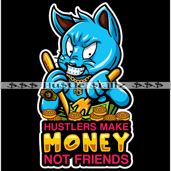 Hustlers Make Money No Friends Gangster Cat Eating Money Grind Grinding Hustle Skillz Dope Hustler Hustling Designs For Products SVG PNG JPG EPS Cut Cutting