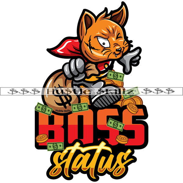 Boss Status Gangster Cat Holding Money Bags Scarface Grind Grinding Hustle Skillz Dope Hustler Hustling Designs For Products SVG PNG JPG EPS Cut Cutting