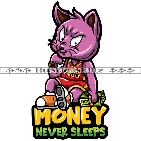 Money Never Sleep Gangster Cat Sitting Holding Money Grind Grinding Hustle Skillz Dope Hustler Hustling Designs For Products SVG PNG JPG EPS Cut Cutting