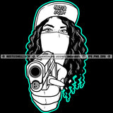 Gangster Woman Black And White Design Hand Gun Facemask Hustler Earing Grind Woman Dope Ghetto Street Girl Hat Hustle Skillz SVG PNG JPG Vector Cutting Cricut Silhouette