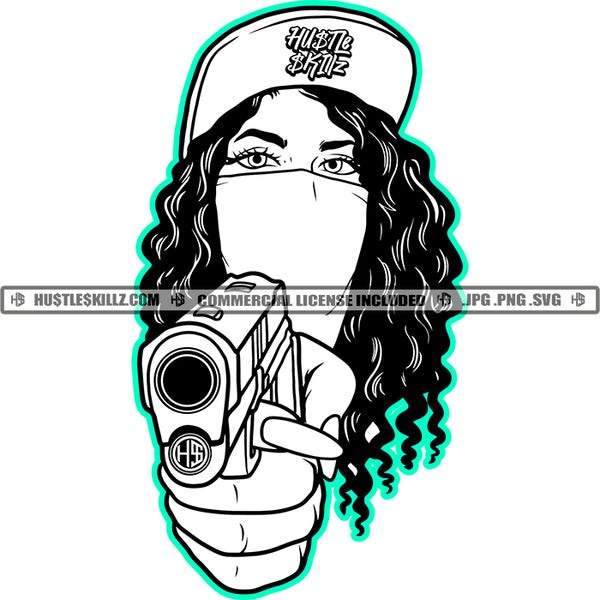 Gangster Woman Black And White Design Hand Gun Facemask Hustler Earing Grind Woman Dope Ghetto Street Girl Hat Hustle Skillz SVG PNG JPG Vector Cutting Cricut Silhouette