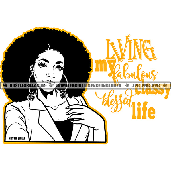 Living My Fabulous Blessed Life Quotes Afro Woman Nubian Melanin Logo Hustle Skillz SVG PNG JPG Vector Cut Files Silhouette Cricut