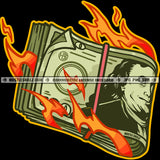 Money Cash Dollar Bills Fire Hustling Logo Hustle Skillz SVG PNG JPG Vector Cut Files Silhouette Cricut