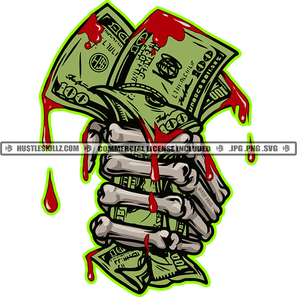 Skeleton's Skull Death Human Hand Scary Holding Money Cash Dollar Bills Blood Bleeding Hustling Logo Hustle Skillz SVG PNG JPG Vector Cut Files Silhouette Cricut