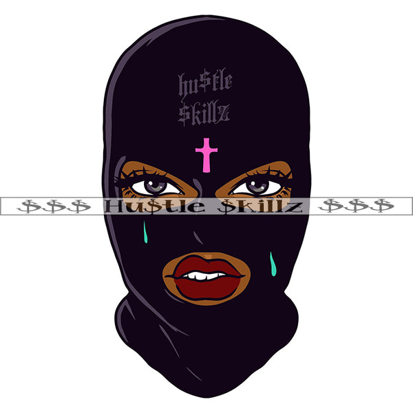 Gangster Woman Wearing Black Ski Mask Tears Drop Cross Hustle Skillz Dope Hustler Hustling Designs For Products SVG PNG JPG EPS Cut Cutting