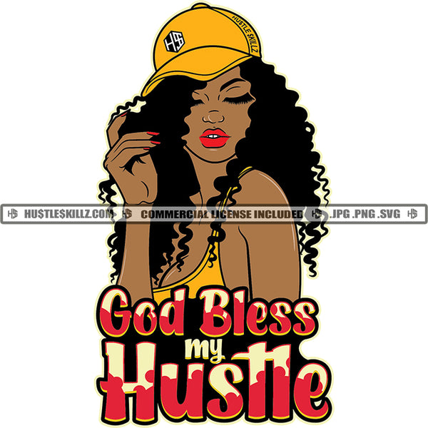 God Bless My Hustle Life Quotes Melanin Woman Baseball Cap Hat Fit Figure Logo Hustle Skillz SVG PNG JPG Vector Cut Files Silhouette Cricut