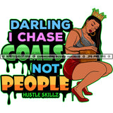 Darling I Chase Goals Not People Woman Quotes SVG PNG JPG Vector Cut Cutting Silhouette