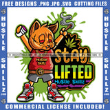 Stay Lifted Cannabis Smoking Blunt Marijuana Weed leaf Cigarettes Blunts Stick Pizza Face Puff Smoke Cigar Grind Logo Hustle Skillz SVG PNG JPG Vector Cut Files Silhouette Cricut