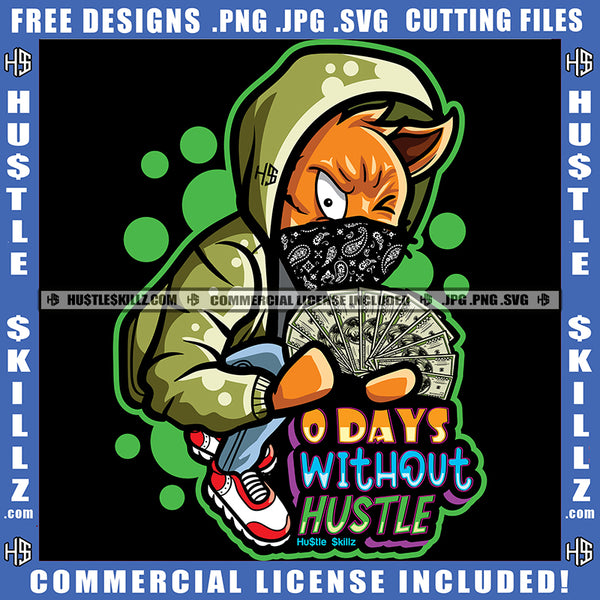 0 Days Without Hustle Gangster Cat  Holding Money Bag Grind Hustler Logo Hustle Skillz SVG PNG JPG Vector Cut Files Silhouette Cricut