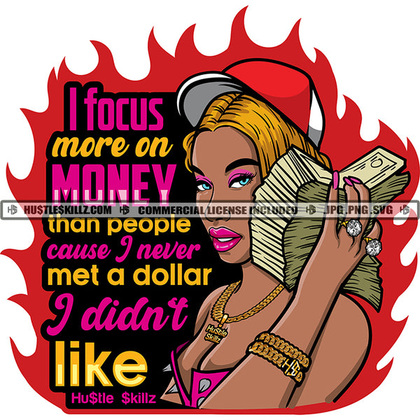 I Focus More On Money That People Hustler Grind Hustle Skillz SVG PNG JPG Silhouette Cricut Cut Files