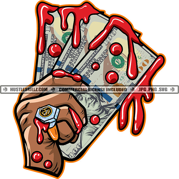 Male Hand Bleeding Holding Cash Drip Harder Money Grind Hustler Logo Hustle Skillz SVG PNG JPG Vector Cut Files Silhouette Cricut