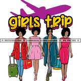 Girls Trip Melanin Women Family Best Friends Travel Getaway Vacation Plane Flight Hustle Skillz SVG PNG JPG Vector Cutting Cricut Silhouette