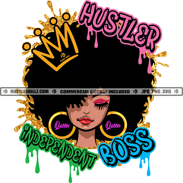 Hustler Independent Boss Lady Melanin Black Woman Afro Hair Black Diva Queen Crown Hustle Skillz SVG PNG JPG Vector Cut Cricut Silhouette