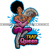 Trap Queen Melanin Black Woman Money Spread Gangster Boss Girl Afro Hair Hustler Hustle Skillz SVG PNG JPG Vector Cutting Cricut Silhouette