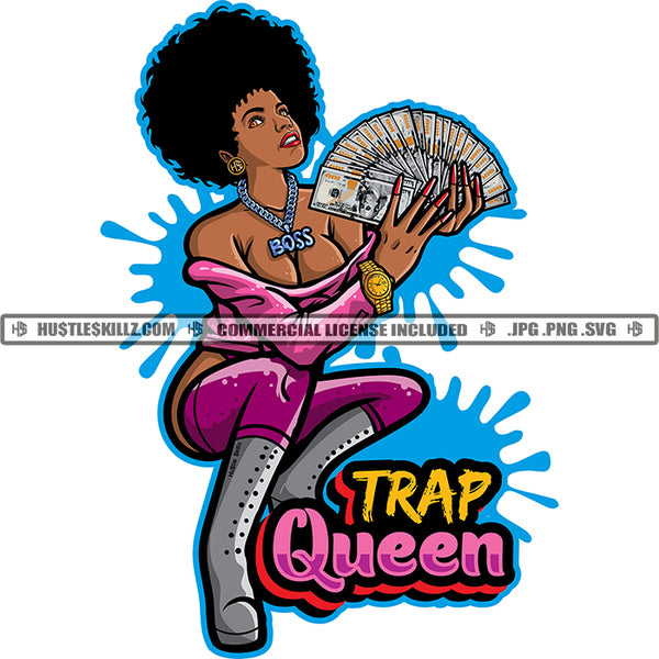 Trap Queen Melanin Black Woman Money Spread Gangster Boss Girl Afro Hair Hustler Hustle Skillz SVG PNG JPG Vector Cutting Cricut Silhouette