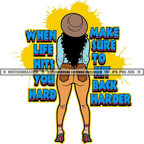 When Life Hits You hard Make Sure You Hit Back Quotes Hustle Skillz SVG PNG JPG Vector Cutting Files Silhouette Cricut