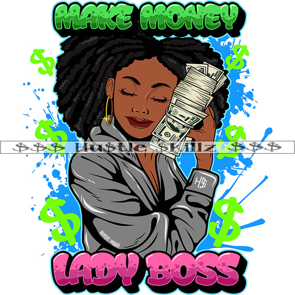 Make Money Lady Boss Cash Grind Grinding Hustle Skillz Dope Hustling Designs For Products SVG PNG JPG EPS Cut Cutting