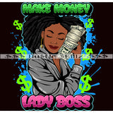 Make Money Lady Boss Cash Grind Grinding Hustle Skillz Dope Hustling Designs For Products SVG PNG JPG EPS Cut Cutting