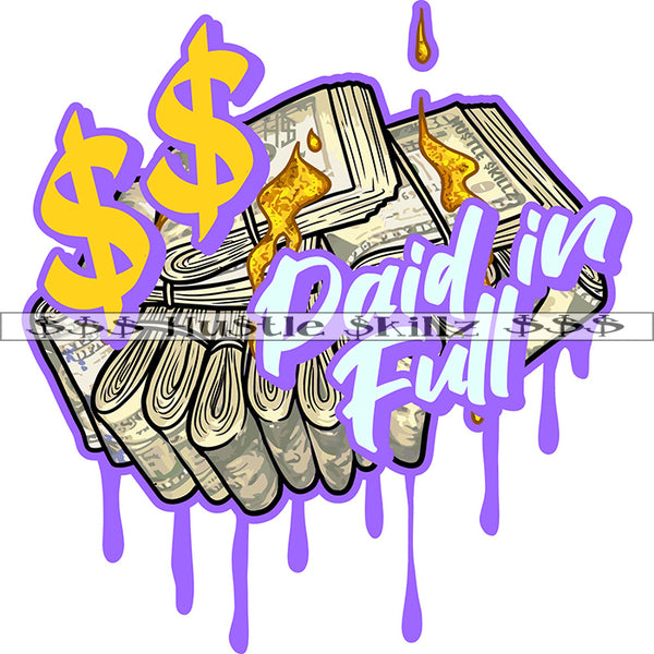 Paid In Full Female Hand Holding Money Dripping Cash Hustle Skillz Dope Hustler Hustling Designs For Products SVG PNG JPG EPS Cut Cutting