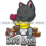 Dope Baby Kitten Drinking Bottle Diapers Bitcoins Stock Money Cash Hustle Skillz Dope Hustler Hustling Designs For Products SVG PNG JPG EPS Cut Cutting