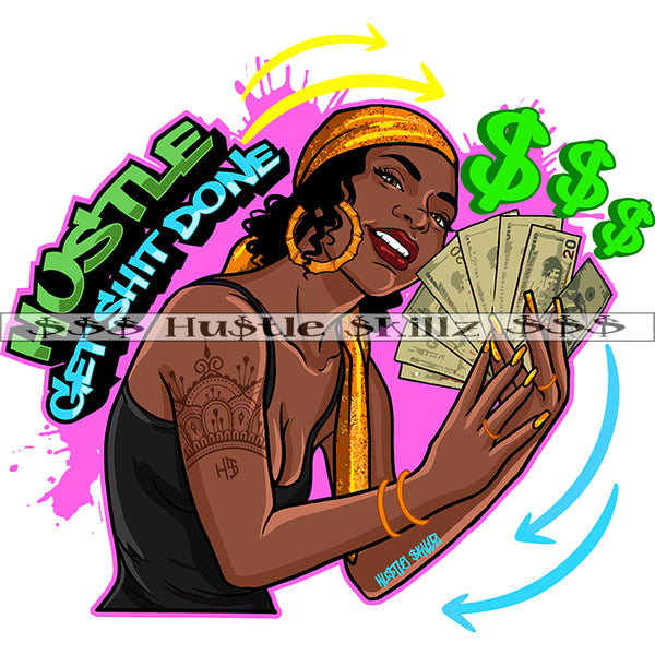 Hustle Get Shit Done Melanin Woman Money Cash Grind Grinding Hustle Skillz Dope Hustling Designs For Products SVG PNG JPG EPS Cut Cutting