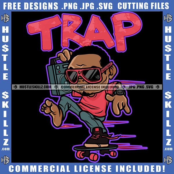 Trap Hip Hop Man Sunglass Boom Box Skate Board Surfer Street Boy Rap Music Gangster Logo Hustle Skillz SVG PNG JPG Vector Cut Files Silhouette Cricut