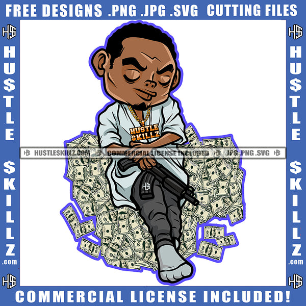 Gangster Man Cartoon Character Man Gun Rifle Military Streets Thug Sitting On Money Dollar Logo Hustle Skillz SVG PNG JPG Vector Cut Files Silhouette Cricut