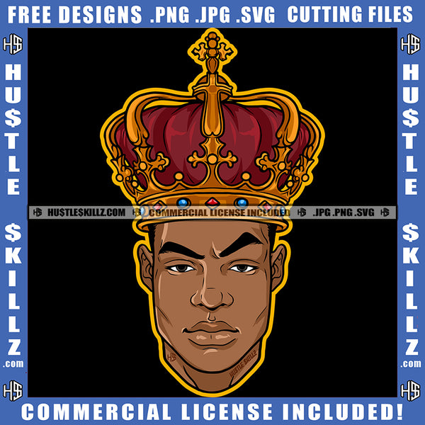 King Crown Man Hustler Grind Graphic Design Illustration Logo Hustle Skillz SVG PNG JPG Vector Cut Files Silhouette Cricut