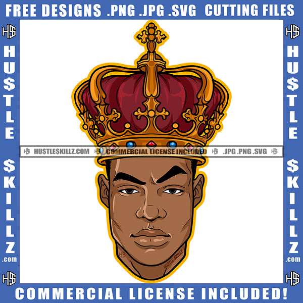 King Crown Man Hustler Grind Graphic Design Illustration Logo Hustle Skillz SVG PNG JPG Vector Cut Files Silhouette Cricut