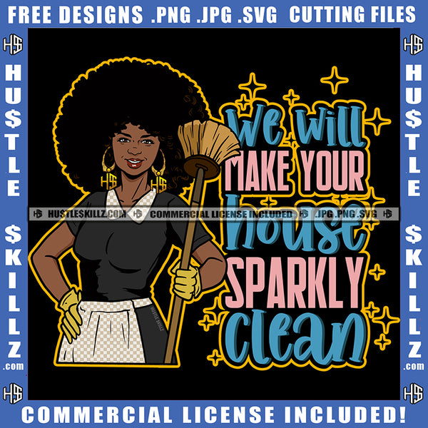 We Will Make Your House Sparkly Clean Surrounds Us Woman Logo Hustle Skillz SVG PNG JPG Vector Cut Files Silhouette Cricut