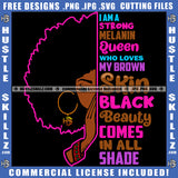 I Am A Strong Melanin Queen Who Loves My Brown Skin Black Queen Praying Afro SVG JPG PNG Vector Designs Clipart Cricut Silhouette Cutting