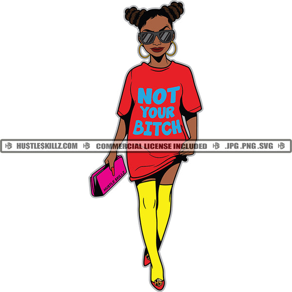 Not Your Bitch Black Female Bantu Knot TShirt Leggings Heels Purse Handbag Walking Grind Skillz Logo Hustle Skillz SVG PNG JPG Vector Cut Files Silhouette Cricut