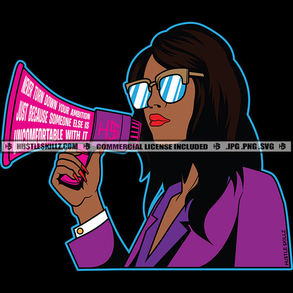 Never Turn Down Your Ambition Black Female Megaphone Speaker Announcement Speak Grind Skillz Logo Hustle Skillz SVG PNG JPG Vector Cut Files Silhouette Cricut